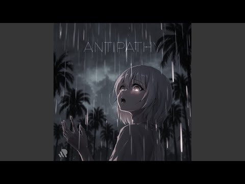 antipathy (Super Slowed)