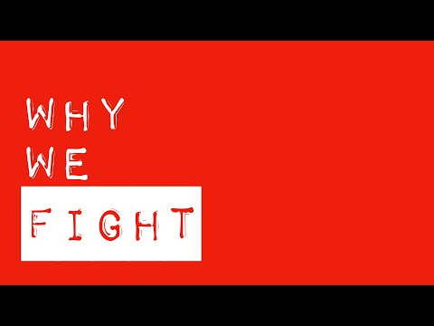 Why We Fight | Part 3