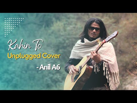 Anil A6 Kahin To Ho...