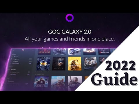GOG galaxy 2.0 Quick Guide 2022 - A home for all your games