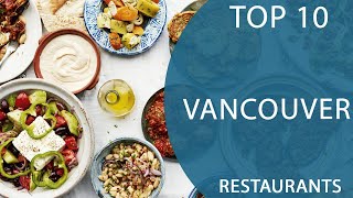 Top 10 Best Restaurants to Visit in Vancouver, British Columbia | Canada - English