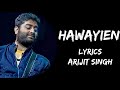 Le Jaye Mujhe Kaha Hawayein |  Hawayein Full Song (Lyrics) - Arijit Singh | Lyrics Tube