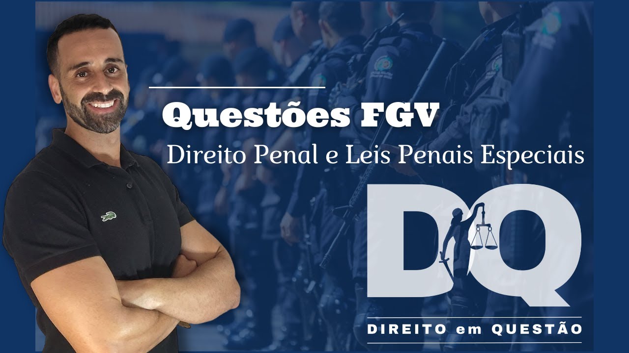Live #16 - Questões FGV - Direito Penal / Leis Penais Especiais