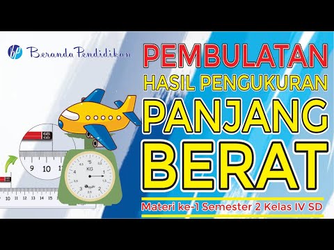 Pembulatan Hasil Pengukuran Panjang dan Berat | Materi-1 Kelas 4 SD