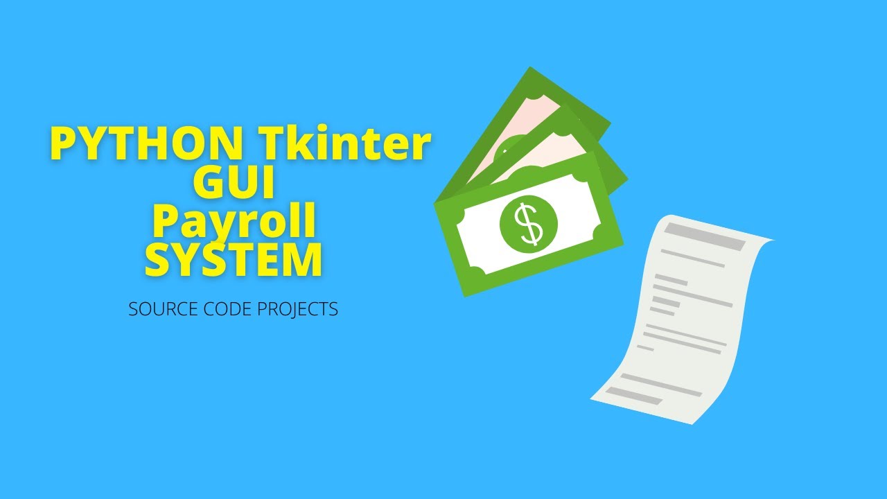 Python GUI Employee Payroll System in Tkinter  | SourceCodeProjects.Co
