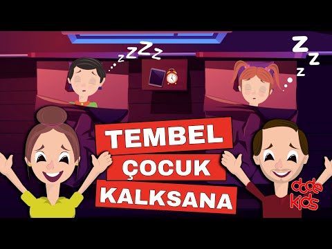 Tembel Çocuk Kalksana · Eğlenceli Bebek ve Çocuk Şarkısı · Çizgi Film · Türkçe Çocuk Şarkısı