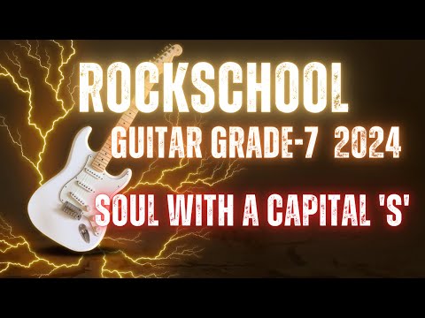 Soul With a Capital 'S' RockSchool Grade 7 Guitar #guitarmusic   #music   #grade  #grades