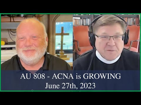 Anglican Unscripted 808 - ACNA is GROWING
