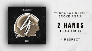 NBA YoungBoy - 2 Hands Ft. Kevin Gates (4 Respect)