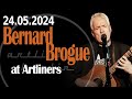 Bernard Brogue live at Artliners Berlin 24.05.2024