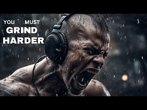 YOU MUST GRIND HARDER - Motivational Video