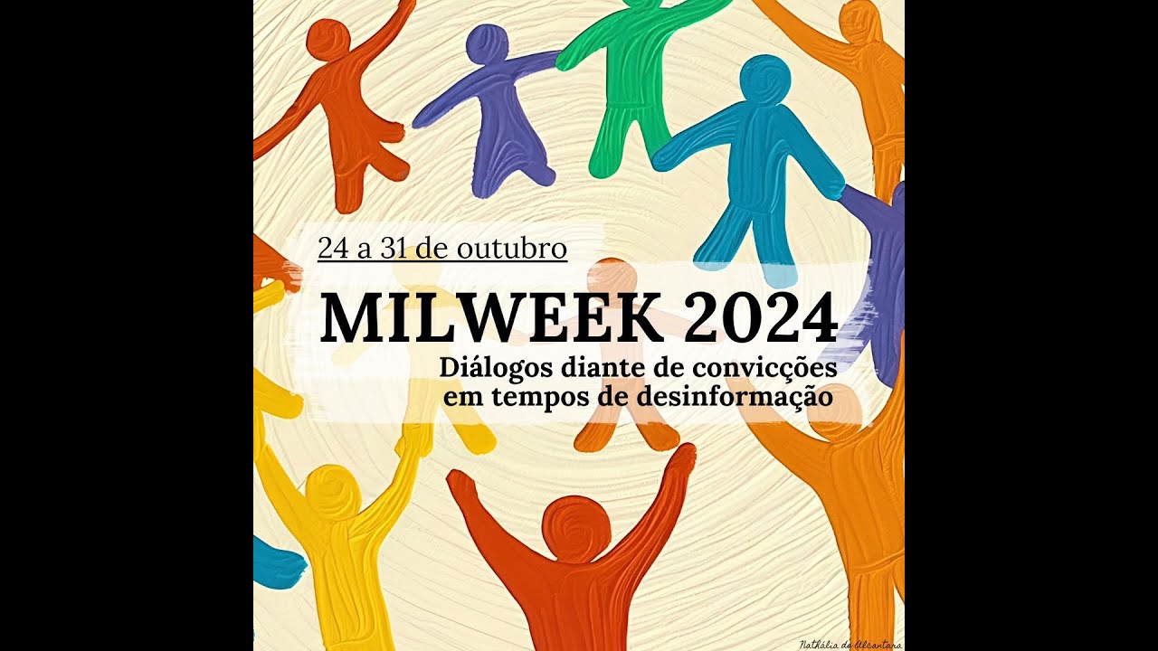 Educação Midiática e Científica no combate à desinformação - MILWEEK2024