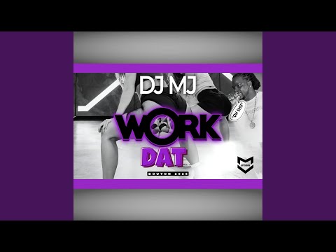 WORK DAT (feat. Unstoppable Shax,Blasian Gyal)