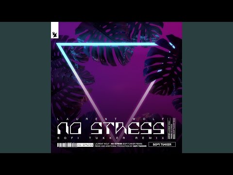 No Stress (Sofi Tukker Remix)