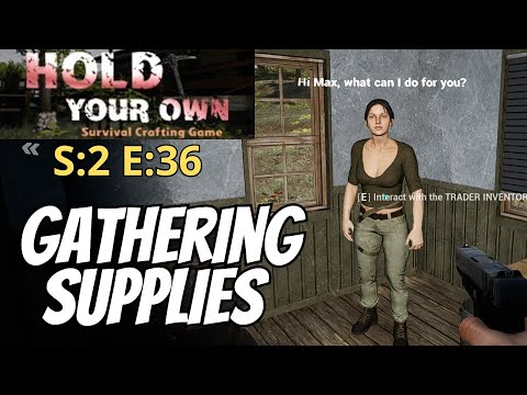 Hold Your Own (Gameplay) S:2 E:36 - Gathering Supplies