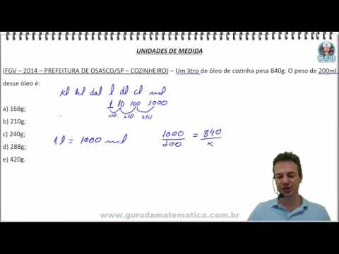 0379 - FGV - 2014 - PREF. DE OSASCO/SP - UNIDADES DE MEDIDA (www.gurudamatematica.com.br)