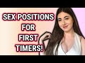 3 SEX POSITIONS FOR FIRST TIMERS!