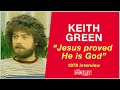 Keith Green's Incredible Testimony: "Jesus proved He is God!" - 1978 Interview