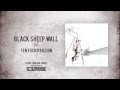 Black Sheep Wall- 'Ten Fuckn Billion' 