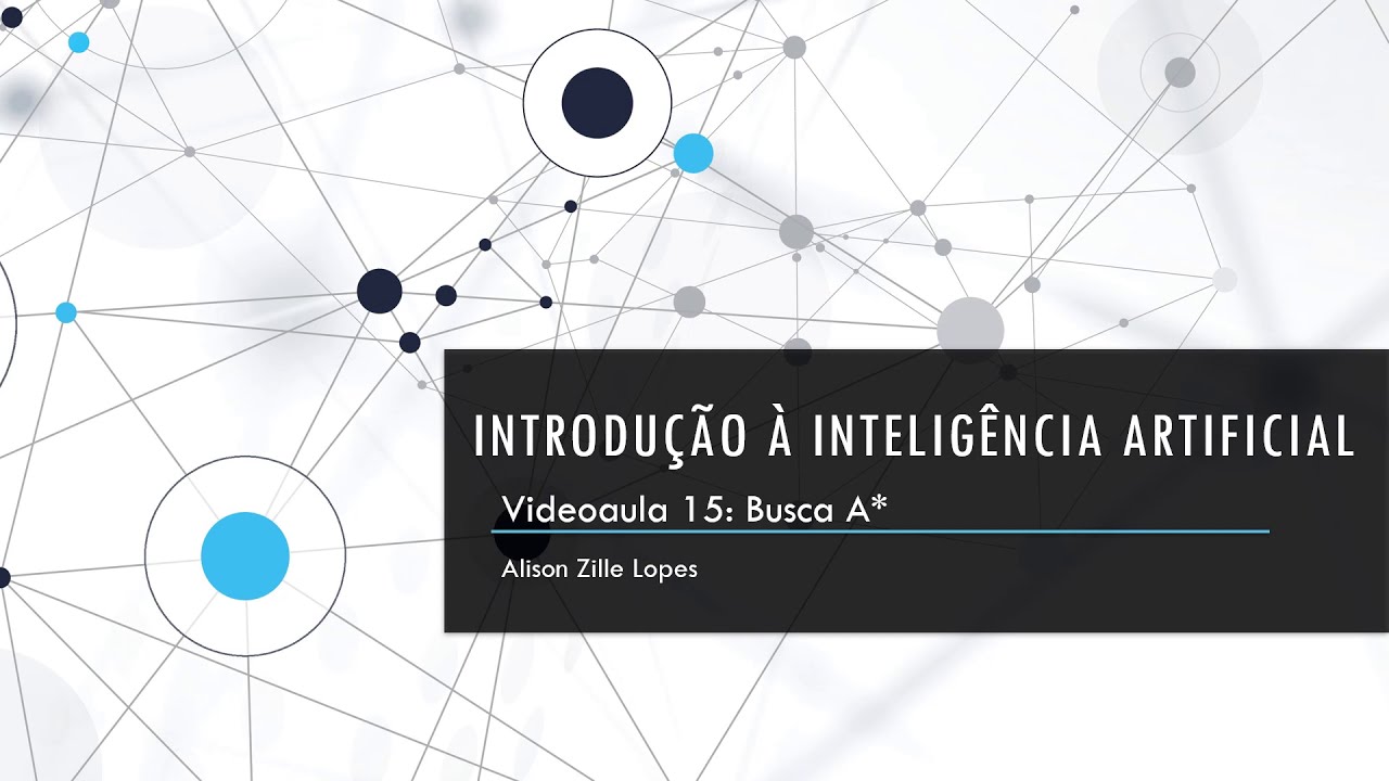 Introdução à IA #15: Busca A*