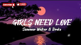 girls need love - Summer Walker & Drake (Lyrics)