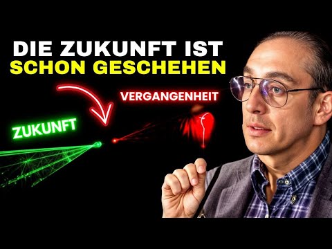 Wissenschaftler haben gerade BEWIESEN, dass die VERGANGENHEIT sich ÄNDERN kann!