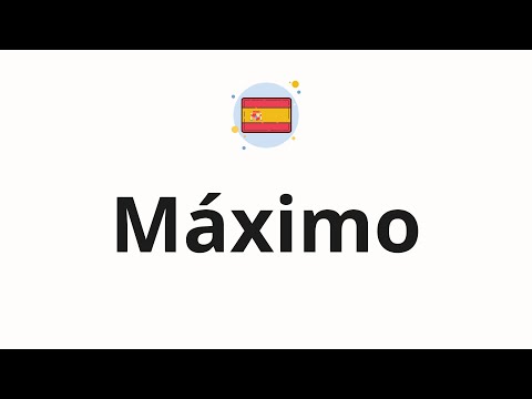 How to pronounce Máximo