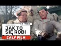 Jak To Się Robi Polska Komedia Z 1973 Roku Cały Film W Kolorze