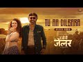 Rajini The Jailer Tu Aa Dilbara Video Hindi Kaavaalaa Rajinikanth Sun Pictures Anirudh Nelson