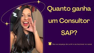 Quanto ganha um Consultor SAP?