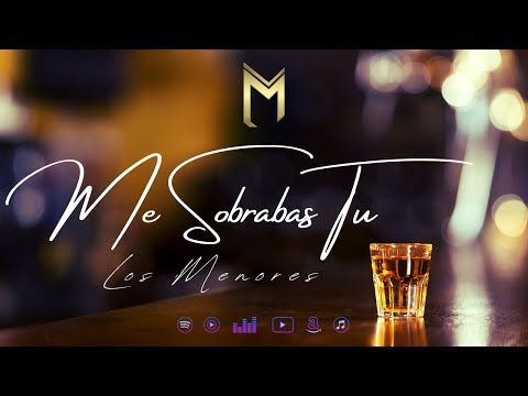 Me Sobrabas Tú - Los Menores