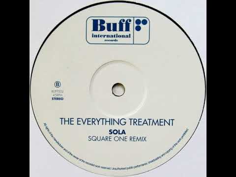 The Everything Treatment - Sola (Square One Remix) - instrumental edit
