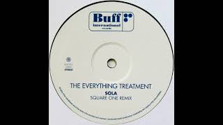 The Everything Treatment - Sola (Square One Remix) - instrumental edit
