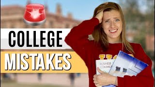 8 College Mistakes You Need to AVOID!