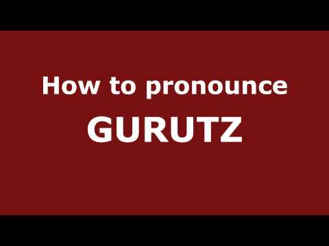How to Pronounce GURUTZ in Spanish - PronounceNames.com