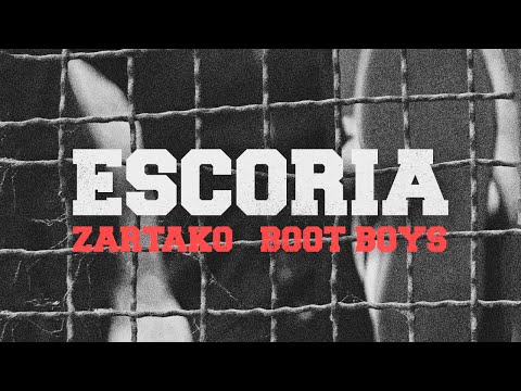Escoria - Zartako X Boot Boys