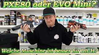 FLEX PXE80 oder Chemicalworkz EVO Mini? Welche Akku-Poliermaschine ist sinnvoller für DICH?