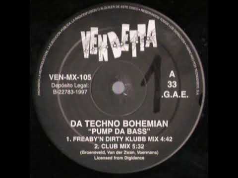 Da Techno Bohemian - A1 - Pump Da Bass (Freaky'n Dirty Klubb Mix)
