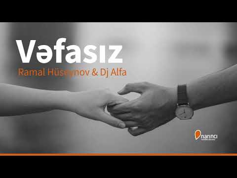 Ramal Huseynov & Dj Alfa - Vefasiz (Yeni2019)