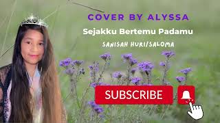 Download lagu Sejakku Bertemu Padamu Sanisah Huri Saloma Lirik | #coverbyalyssa mp3 Download lagu Sejakku Bertemu Padamu Sanisah Huri Saloma Lirik | #coverbyalyssa mp3