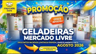 (AGOSTO)PROMOÇÃO DE GELADEIRAS MERCADO LIVRE 2026-OFERTAS GELADEIRAS