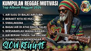Download lagu KUMPULAN REGGAE MOTIVASI TERBARU 2026 🌴|| Teman Santai, Ngopi, & Penyemangat Hidup ☕🎧🎤🌴🌴🌴🌴🌴 mp3