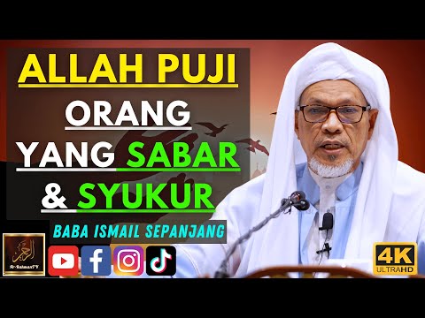 Baba Ismail Sepanjang - ALLAH PUJI ORANG YANG SABAR & SYUKUR