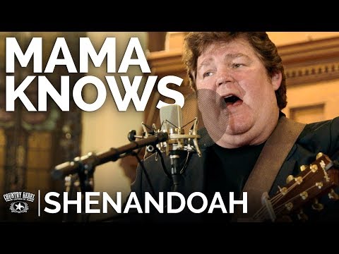 Mama Knows - Shenandoah