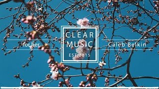 Caleb Belkin - for her.