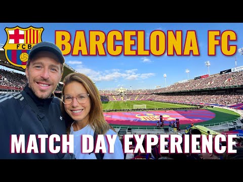 FC Barcelona Match Day Experience: Our First La Liga Game!