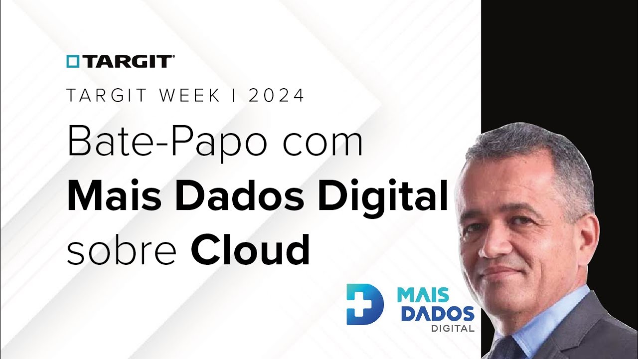 TARGIT Week 2024 | Bate-papo: Cloud com Mais dados