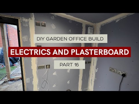 DIY Solo Garden Office Build, Part 16 - Electrics and Plasterboarding