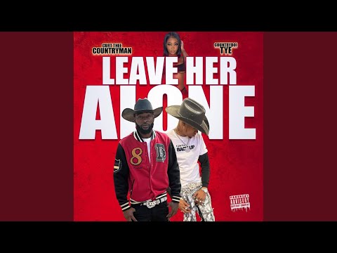 Leave Her Alone DUO (feat. Curt The Countryman)