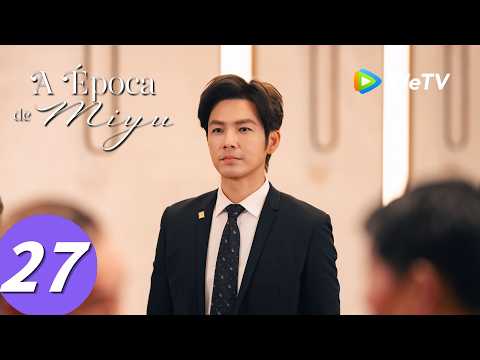 【A Época de Miyu】Episódio 27 (The Epoch of Miyu) Zhong Han Liang e Zhu Zhu | WeTV